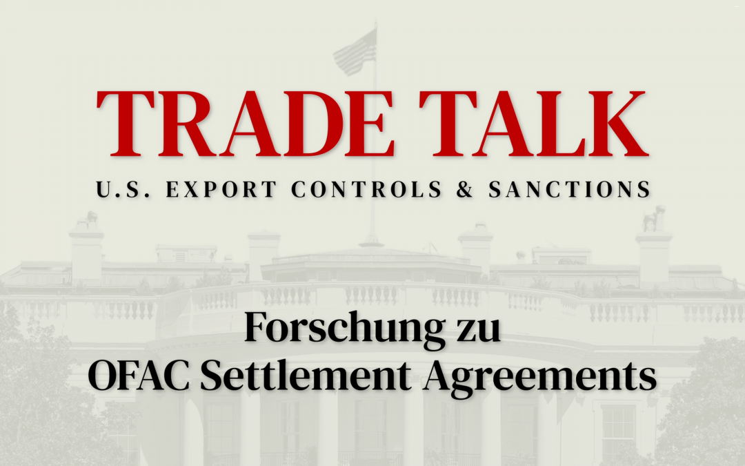 Trade Talk (11) Studie zu OFAC Settlement Agreements